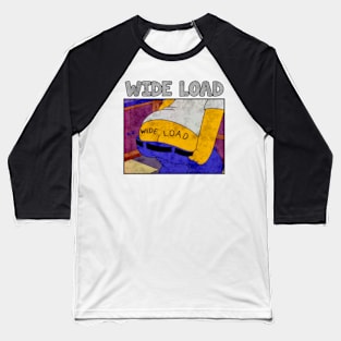 Wallpaper wide load funny Baseball T-Shirt